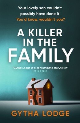 Killer in the Family - The gripping new thriller that will have you hooked from the first page (Lodge Gytha)(Paperback)