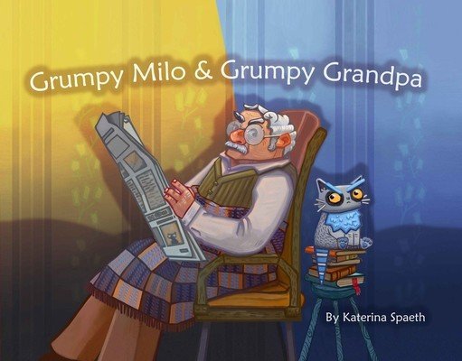 Grumpy Milo & Grumpy Grandpa (Spaeth Katerina)(Paperback)
