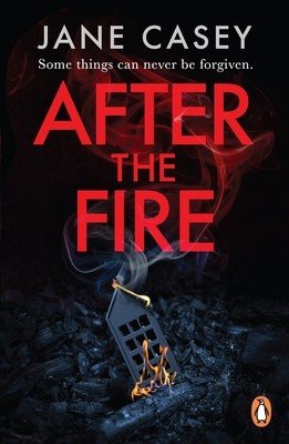 After the Fire - The gripping detective crime thriller from the bestselling author (Casey Jane)(Paperback / softback)