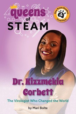 Dr. Kizzmekia Corbett: The Virologist Who Changed the World (Bolte Mari)(Pevná vazba)