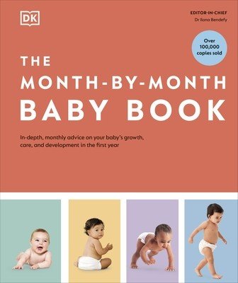 Month-by-Month Baby Book - In-depth, Monthly Advice on Your Baby's Growth, Care, and Development in the First Year (DK)(Pevná vazba)