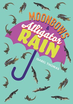 Big Cat for Little Wandle Fluency -- Moonbows and Alligator Rain (Thomas Isabel)(Paperback)