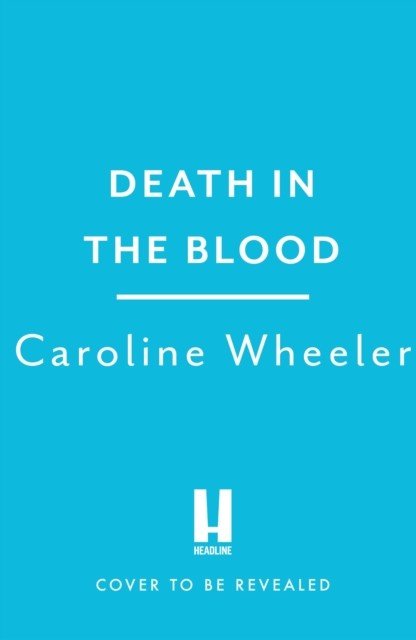 Death in the Blood: the most shocking scandal in NHS history from the journalist who has followed the story for over two decades (Wheeler Caroline)(Pevná vazba)