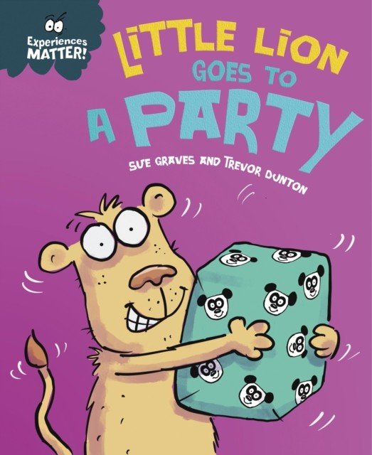 Experiences Matter: Little Lion Goes to a Party (Graves Sue)(Paperback / softback)