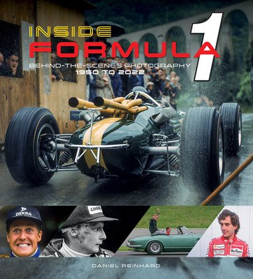 Inside Formula 1: Behind-The-Scenes Photography, 1950-2022 (Reinhard Daniel)(Pevná vazba)