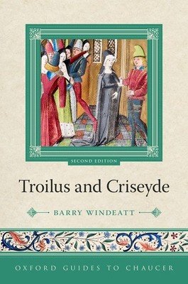 Oxford Guides to Chaucer: Troilus and Criseyde (Windeatt Barry)(Paperback)