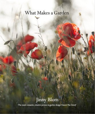 What Makes a Garden: A Considered Approach to Garden Design (Blom Jinny)(Pevná vazba)