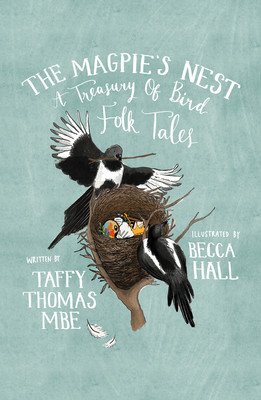The Magpie's Nest: A Treasury of Bird Folk Tales (Thomas Taffy)(Paperback)