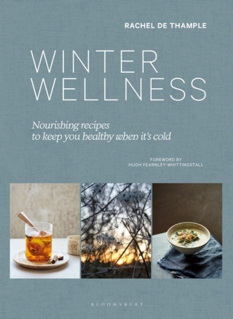 Winter Wellness - Nourishing recipes to keep you healthy when it's cold (Thample Rachel de)(Pevná vazba)