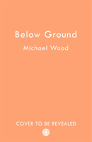 Below Ground (Wood Michael)(Paperback / softback)