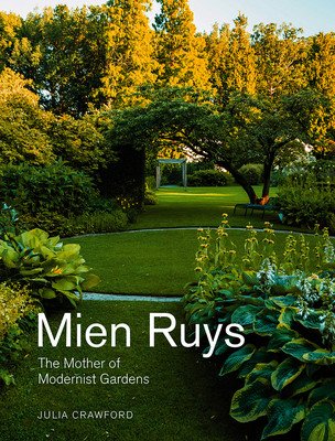 Mien Ruys: The Mother of Modernist Gardens (Crawford Julia)(Pevná vazba)