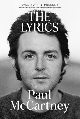 The Lyrics: 1956 to the Present (McCartney Paul)(Paperback)