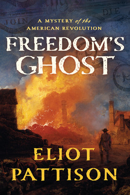 Freedom's Ghost: A Mystery of the American Revolution (Pattison Eliot)(Pevná vazba)