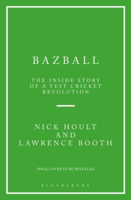 Bazball - The inside story of a Test cricket revolution (Hoult Nick)(Pevná vazba)