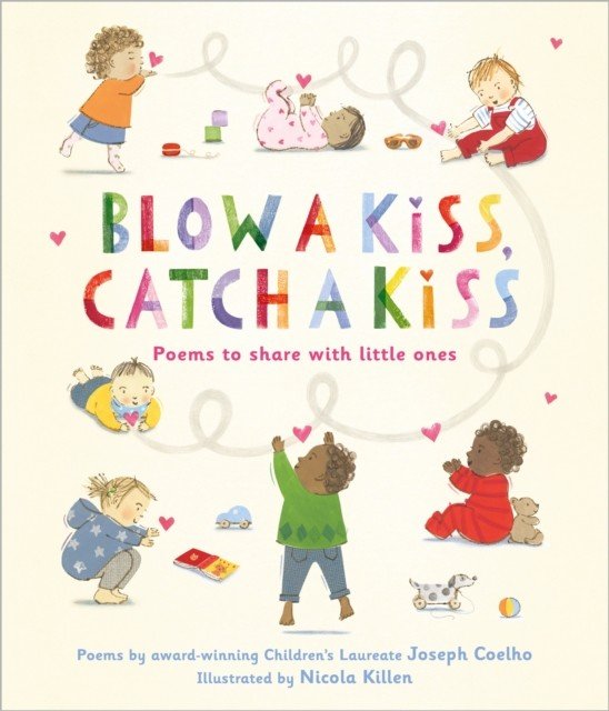 Blow a Kiss, Catch a Kiss - Poems to share with little ones (Coelho Joseph)(Paperback / softback)