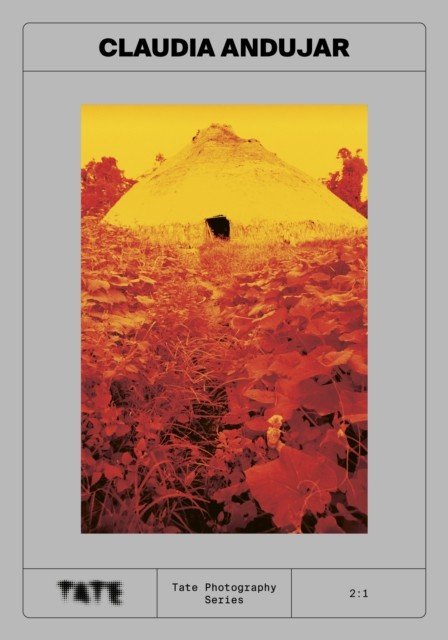 Tate Photography: Claudia Andujar(Paperback / softback)