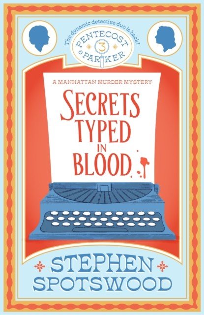 Secrets Typed in Blood - Pentecost and Parker 3 (Spotswood Stephen)(Paperback / softback)