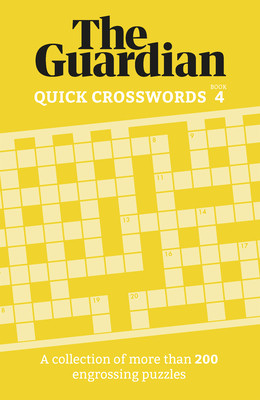 Guardian Quick Crosswords 4: A Collection of More Than 200 Engrossing Puzzles (Guardian The)(Paperback)