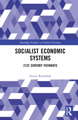Socialist Economic Systems: 21st Century Pathways (Rosefielde Steven)(Pevná vazba)