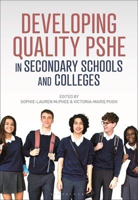Developing Quality Pshe in Secondary Schools and Colleges (McPhee Sophie-Lauren)(Paperback)