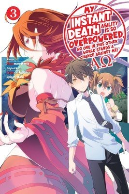 My Instant Death Ability Is So Overpowered, No One in This Other World Stands a Chance Against Me! --Ao--, Vol. 3 (Manga) (Fujitaka Tsuyoshi)(Paperback)