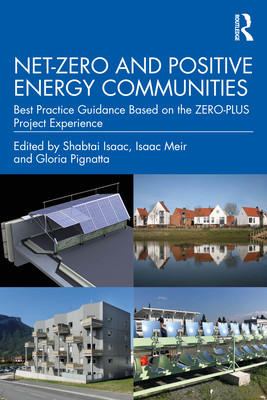 Net-Zero and Positive Energy Communities: Best Practice Guidance Based on the Zero-Plus Project Experience (Isaac Shabtai)(Paperback)