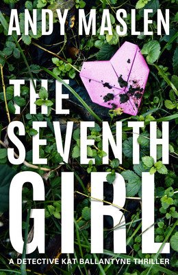 The Seventh Girl (Maslen Andy)(Paperback)