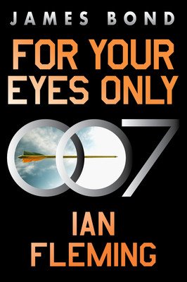 For Your Eyes Only: A James Bond Adventure (Fleming Ian)(Paperback)