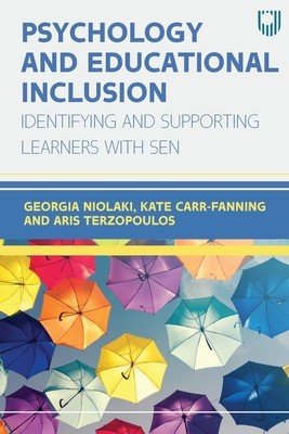 Psychology and Educational Inclusion: Indentifying and Supporting Learners with SEN (Niolaki Georgia)(Paperback)