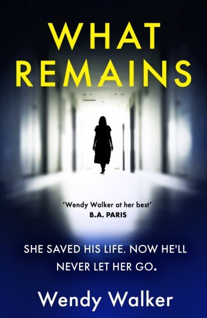 What Remains - The absolutely unputdownable New York Times Editors' Choice (Walker Wendy)(Paperback / softback)