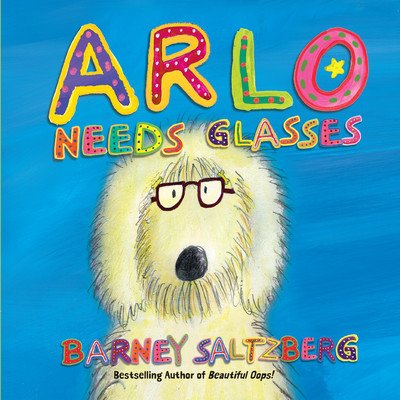 Arlo Needs Glasses (Saltzberg Barney)(Pevná vazba)