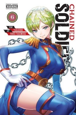 Chained Soldier, Vol. 6 (Takahiro)(Paperback)