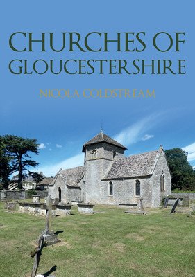 Churches of Gloucestershire (Coldstream Nicola)(Paperback)