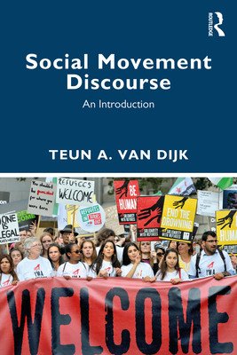 Social Movement Discourse: An Introduction (Van Dijk Teun A.)(Paperback)
