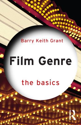 Film Genre: The Basics (Grant Barry Keith)(Paperback)