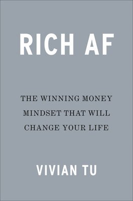Rich AF: The Winning Money Mindset That Will Change Your Life (Tu Vivian)(Pevná vazba)