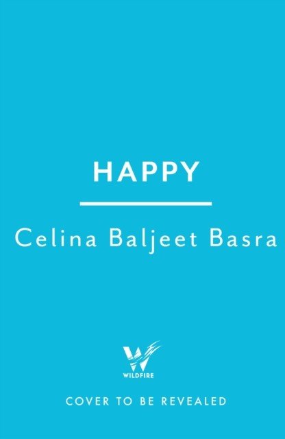 Happy - An imaginative and innovative debut novel for fans of Slumdog Millionaire (Basra Celina Baljeet)(Pevná vazba)