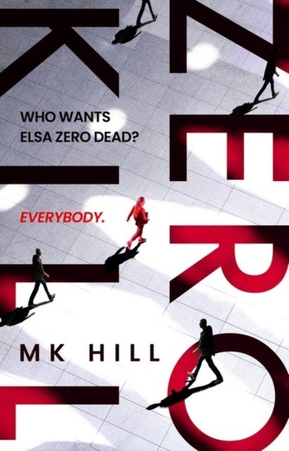 Zero Kill (Hill M.K.)(Paperback / softback)