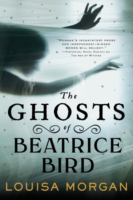 Ghosts of Beatrice Bird (Morgan Louisa)(Paperback / softback)