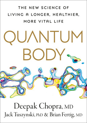 Quantum Body: The New Science of Living a Longer, Healthier, More Vital Life (Chopra Deepak)(Pevná vazba)