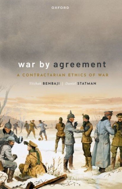 War by Agreement: A Contractarian Ethics of War (Benbaji Yitzhak)(Paperback)