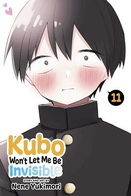 Kubo Won't Let Me Be Invisible, Vol. 11 (Yukimori Nene)(Paperback)