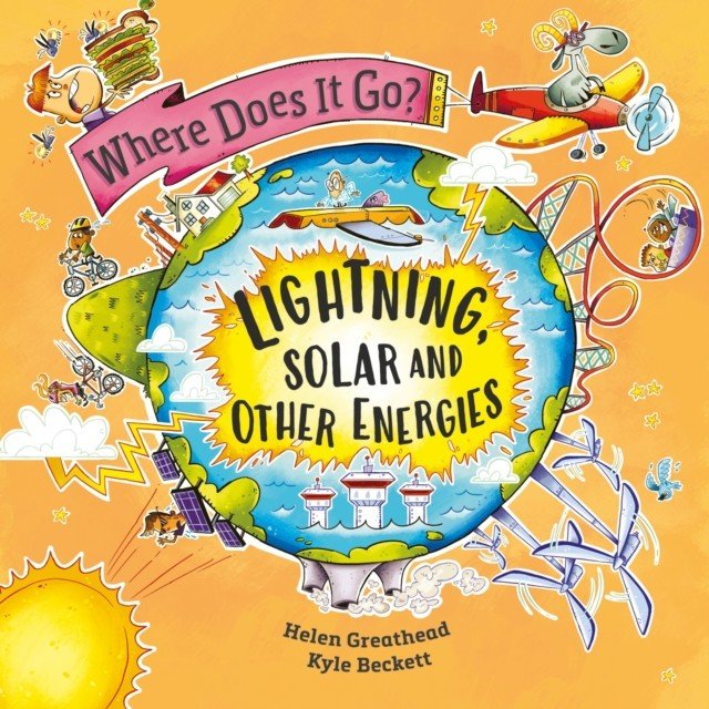 Where Does It Go?: Lightning, Solar and Other Energies (Greathead Helen)(Pevná vazba)