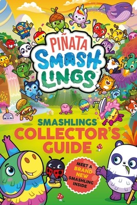 Pinata Smashlings: Smashlings Collectors Guide (Pinata Smashlings)(Paperback / softback)