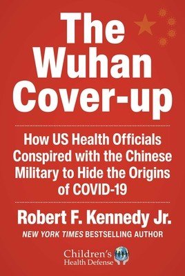 The Wuhan Cover-Up: And the Terrifying Bioweapons Arms Race (Kennedy Robert F. Jr.)(Pevná vazba)