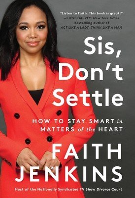 Sis, Don't Settle: How to Stay Smart in Matters of the Heart (Jenkins Faith)(Paperback)