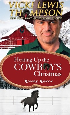 Heating Up the Cowboy's Christmas (Thompson Vicki Lewis)(Paperback)