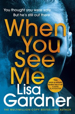 When You See Me - the top 10 bestselling thriller (Gardner Lisa)(Paperback / softback)