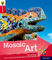 Oxford Reading Tree Explore with Biff, Chip and Kipper: Oxford Level 4: Mosaic Art (Heapy Teresa)(Paperback / softback)