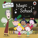 Ben and Holly's Little Kingdom: Magic School (Ben and Holly's Little Kingdom)(Board book)